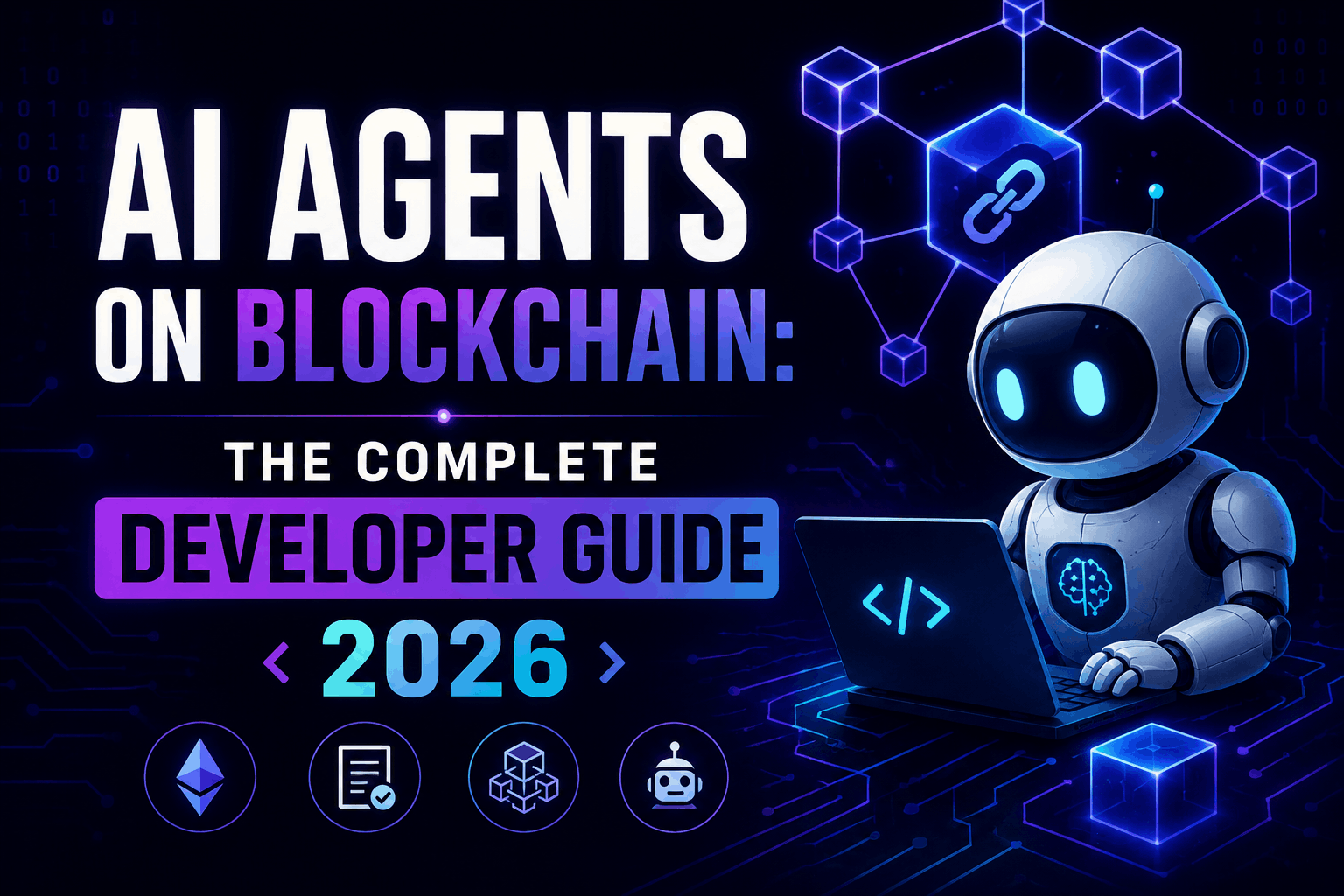 AI Agents On Blockchain: The Complete Developer Guide 2026